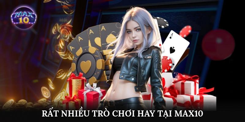 Rất nhiều trò chơi hay tại cổng game Max10